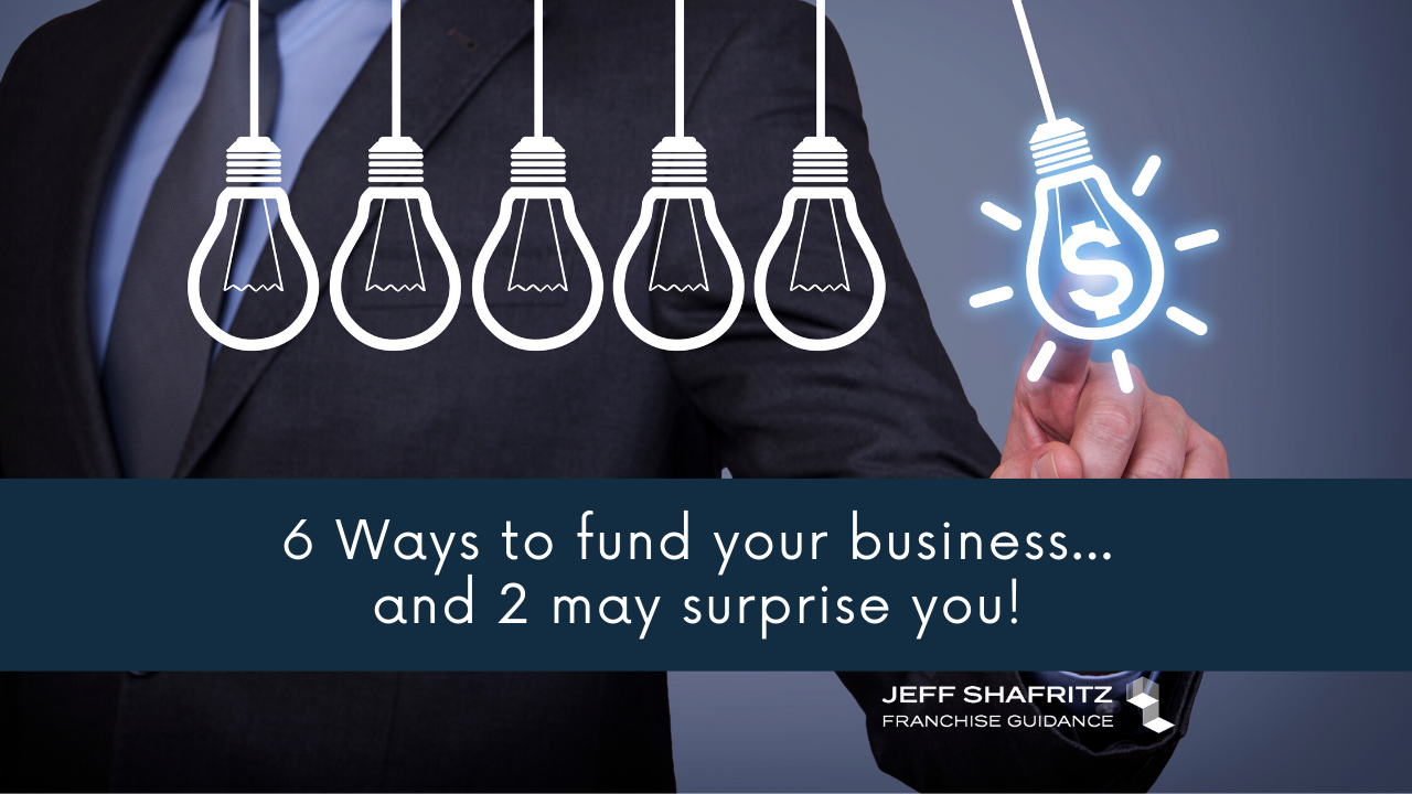 Read more about the article 6 Ways to fund your business… and 2 may surprise you!